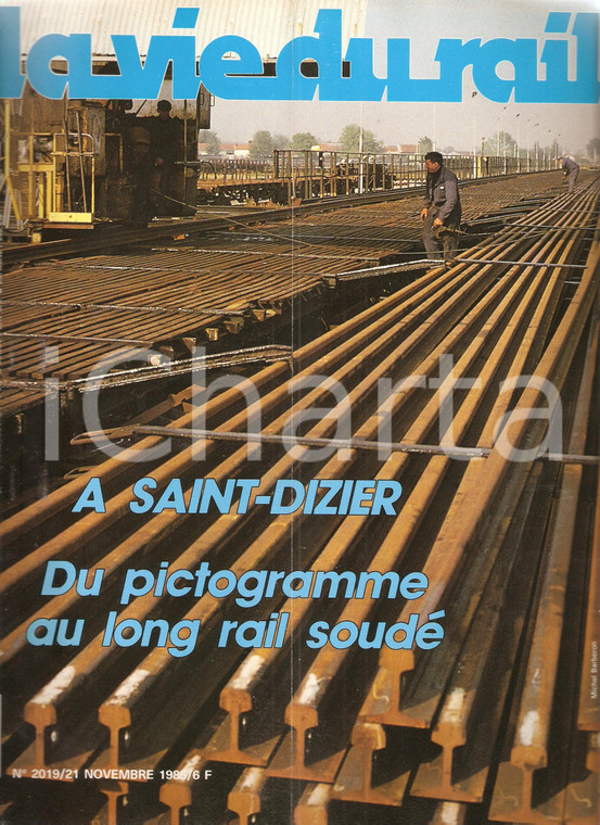 1985 VIE DU RAIL n.2019 Stoccaggio binari a SAINT-DIZIER *Rivista