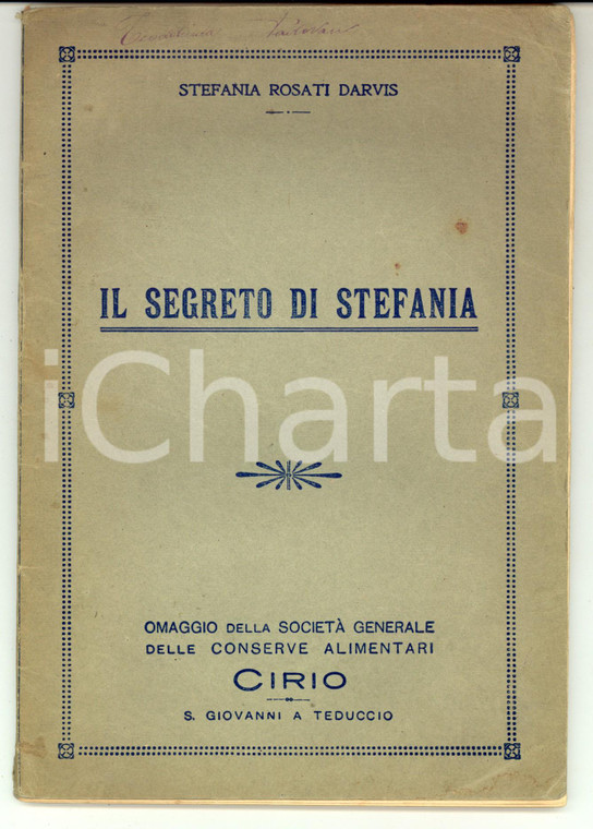 1930 ca Stefania ROSATI DARVIS Il segreto di Stefania *Ricettario CIRIO 64 pp.