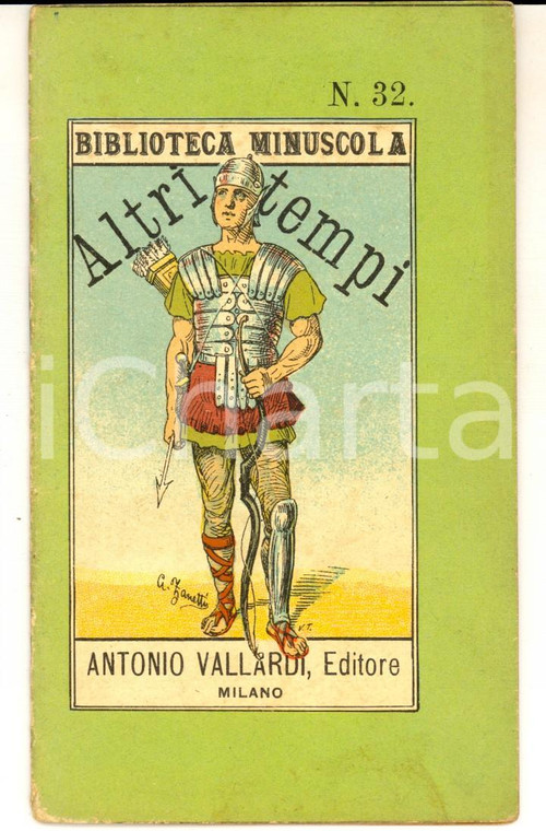 1900 ca Altri tempi *Biblioteca minuscola ed. Antonio VALLARDI MILANO n° 32