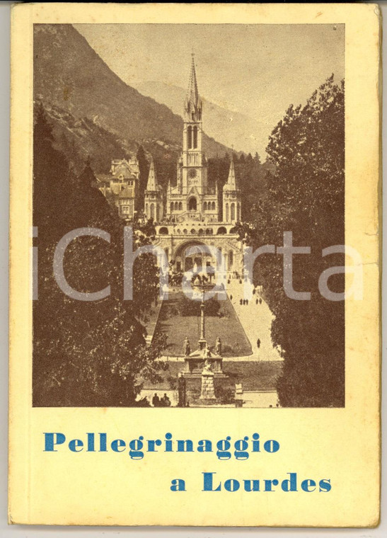 1956 MILANO Pellegrinaggio a Lourdes - Guida ILLUSTRATA 134 pp.