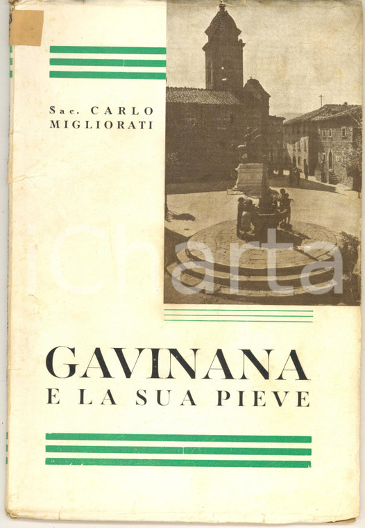 1941 Sac. Carlo MIGLIORATI - GAVINANA e la sua pieve *Tipografia Pistoiese
