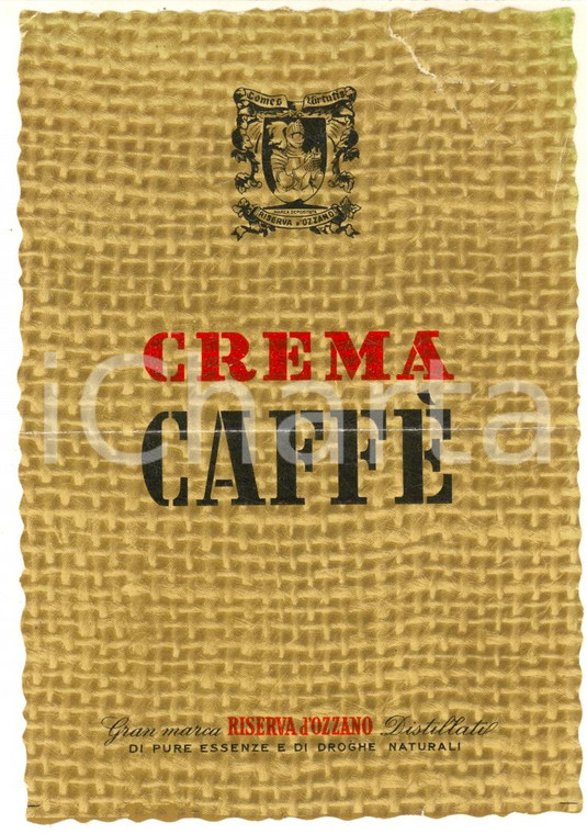 1950 ca RISERVA D'OZZANO Distillati - CREMA CAFFE' * Etichetta VINTAGE 9x13 cm