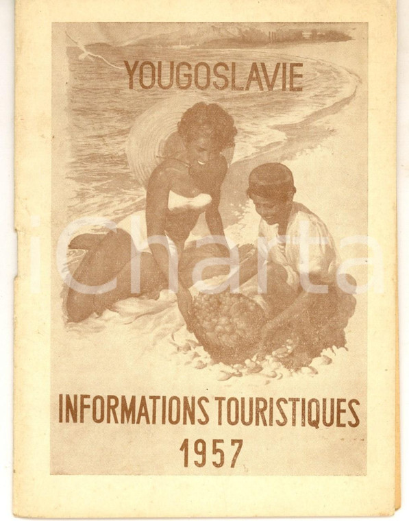 1957 YOUGOSLAVIE Informations touristiques *Pubblicazione 32 pp. VINTAGE FRENCH