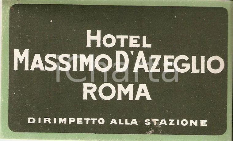 1950 ca ROMA Hotel MASSIMO D'AZEGLIO *Etichetta pubblicitaria 11x7 cm