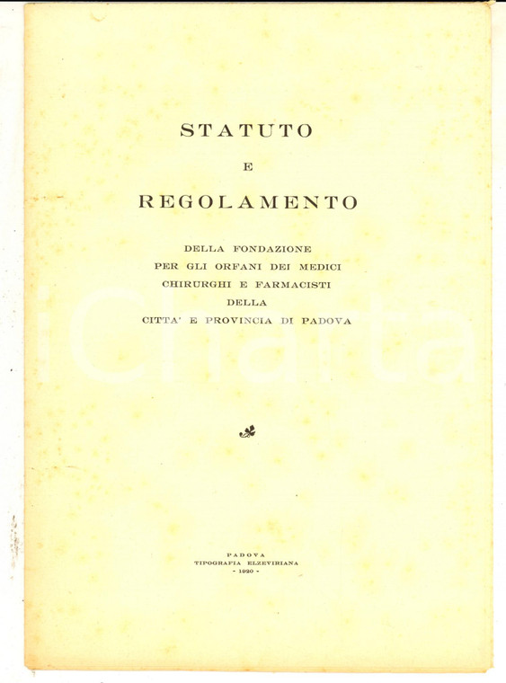 1920 PADOVA Statuto e regolamento Fondazione Orfani dei medici e farmacisti