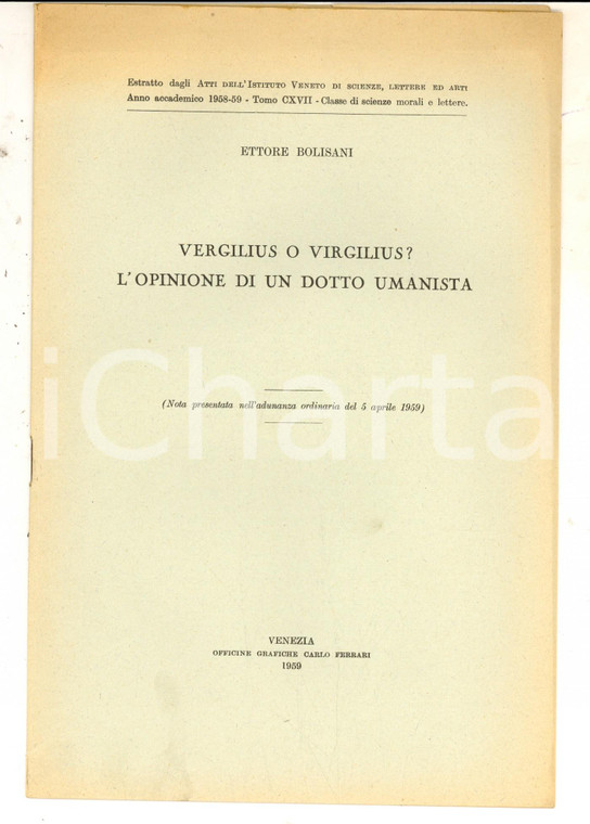 1959 VENEZIA Ettore BOLISANI Vergilius o Virgilius? L'opinione di un dotto