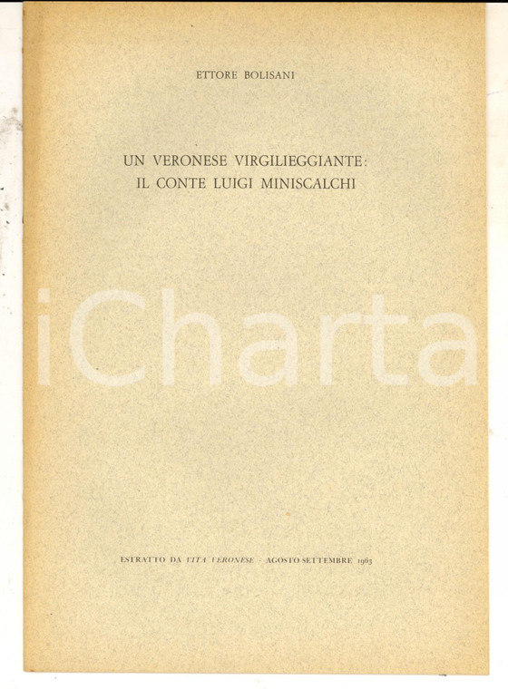 Agosto 1963 E. BOLISANI Un veronese catulleggiante: il conte Luigi MINISCALCHI