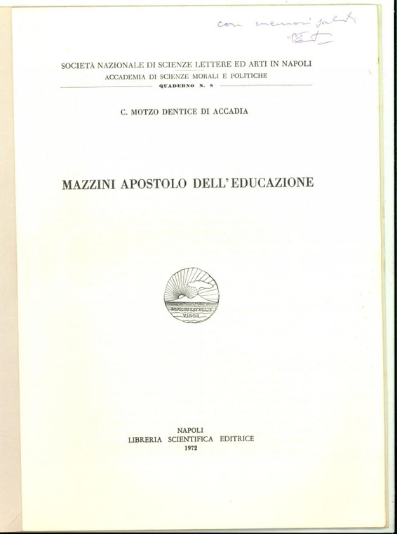 1972 Cecilia MOTZO DENTICE DI ACCADIA Mazzini apostolo dell'educazione AUTOGRAFO