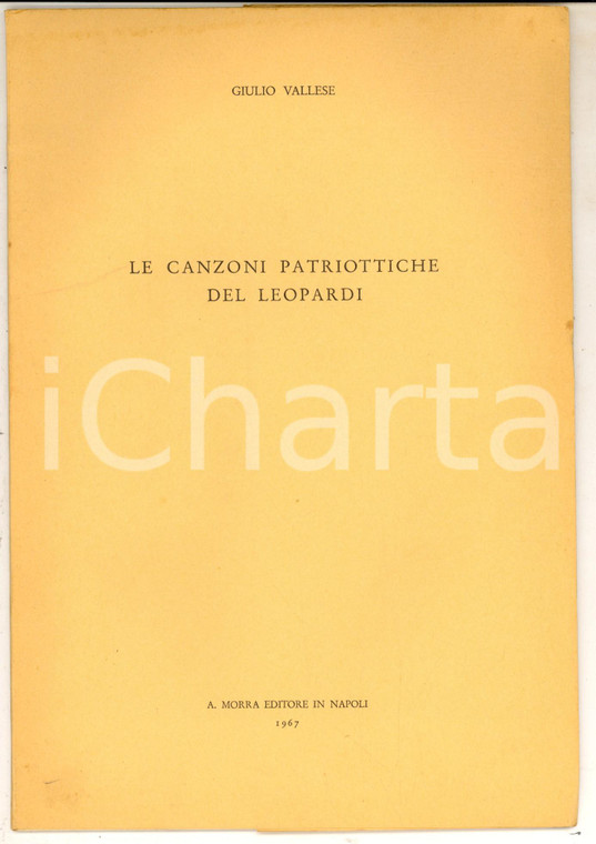 1967 Giulio VALLESE Le canzoni patriottiche del Leopardi *Invio AUTOGRAFO