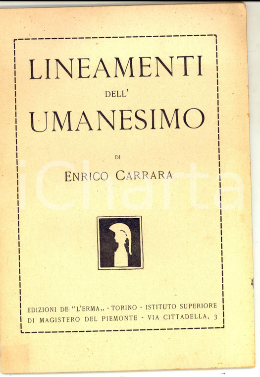 1930 TORINO Enrico CARRARA Lineamenti dell'Umanesimo *Invio AUTOGRAFO