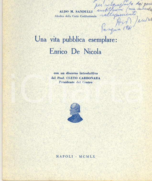 1940 Aldo MAZZINI SANDULLI Vita esemplare: Enrico De Nicola *Invio AUTOGRAFO