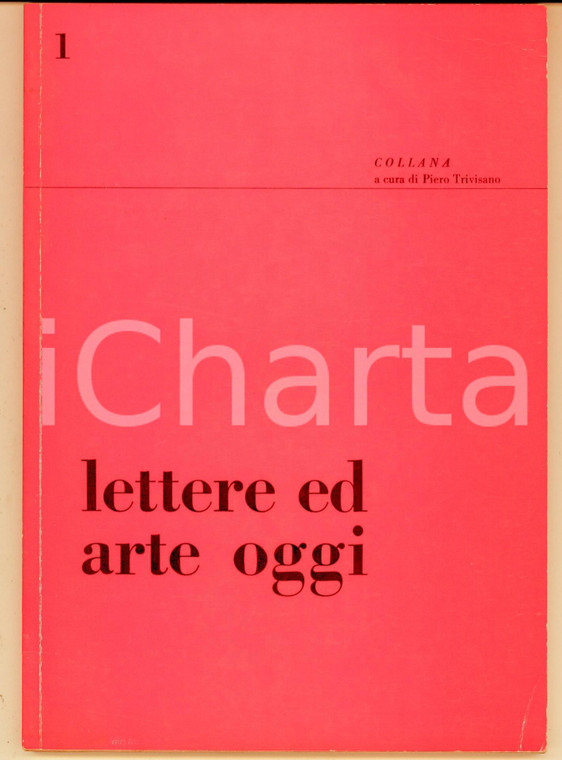 1972 Piero TREVISANO Lettere ed arte oggi *ILLUSTRATO 1^ edizione CIOCCA