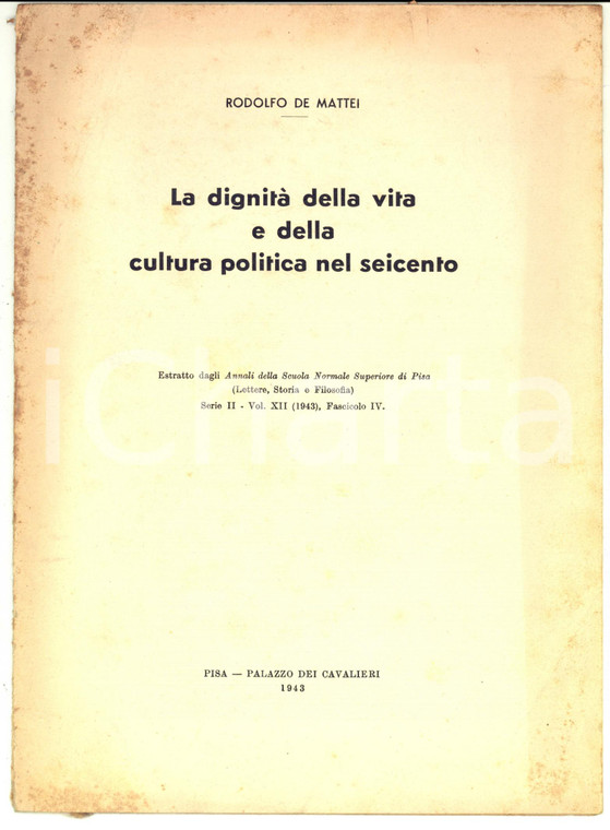 1943 Rodolfo DE MATTEI Dignità della vita e della cultura politica nel Seicento