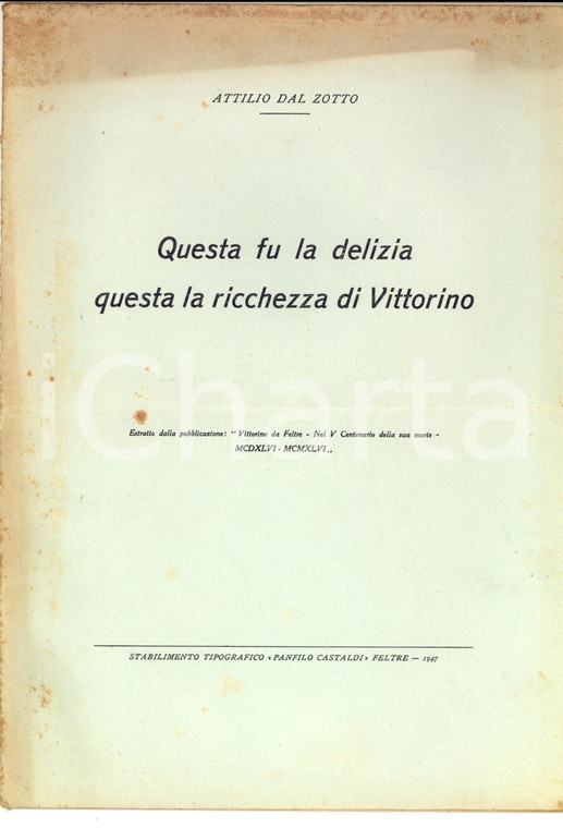 1947 Attilio DAL ZOTTO Questa fu la delizia di Vittorino *Invio Autografo