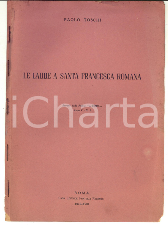1940 ROMA Paolo TOSCHI Le laude a Santa Francesca Romana *Estratto "L'Urbe"