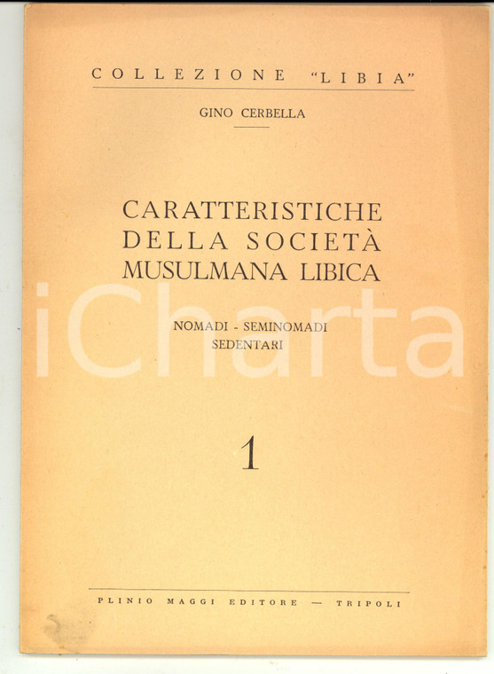 1953 TRIPOLI Gino CERBELLA Caratteristiche della società musulmana libica 82 pp.