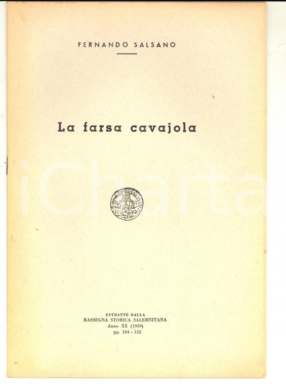 1959 SALERNO Fernando SALSANO La farsa cavajola *Estratto "Rassegna storica"