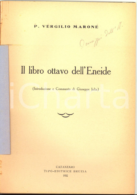 1932 VIRGILIO Il libro ottavo dell'Eneide - Commento G. JULIA *Invio autografo