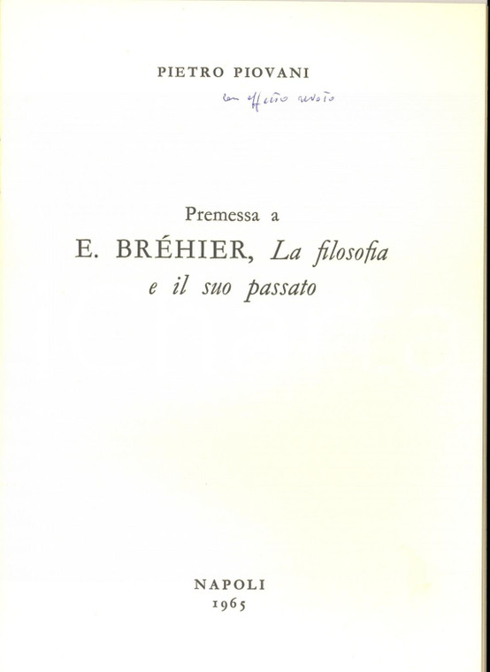 1965 Pietro PIOVANI Premessa a E. BREHIER Filosofia e il suo passato *Autografo