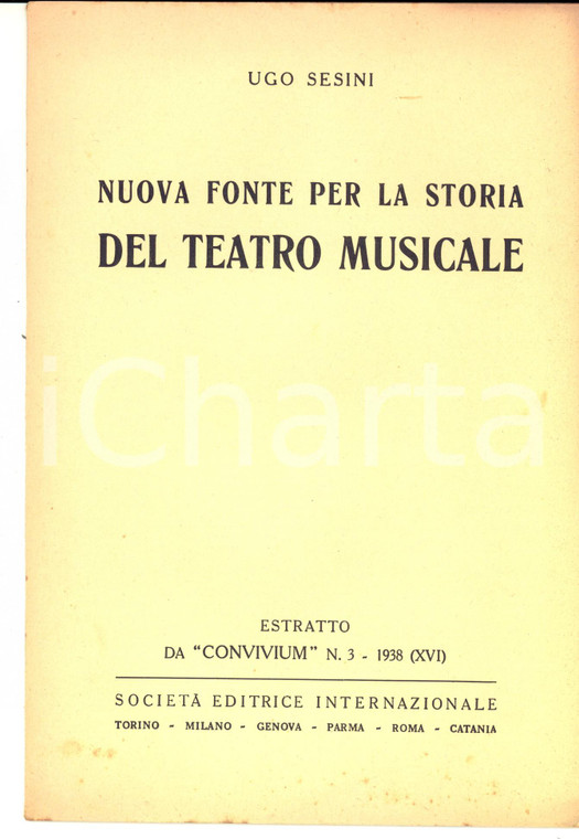 1938 Ugo SESINI Nuova fonte per la storia del teatro musicale *Convivium 8 pp.