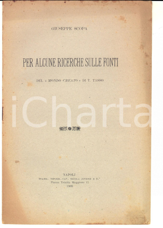 1909 NAPOLI Giuseppe SCOPA Ricerche sulle fonti del "Mondo creato" di T. Tasso