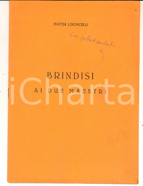1950 Mattia LIMONCELLI Brindisi a due maestri *Invio AUTOGRAFO 14 pp.