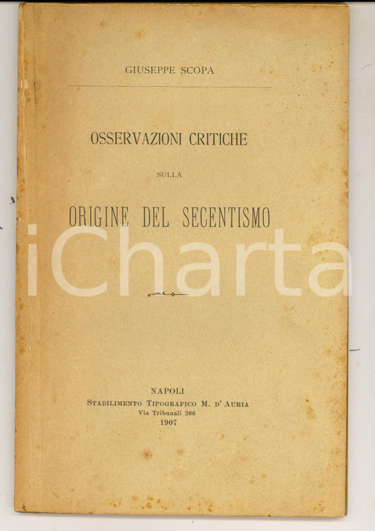 1907 NAPOLI Giuseppe SCOPA Osservazione sulla origine del secentismo *Autografo