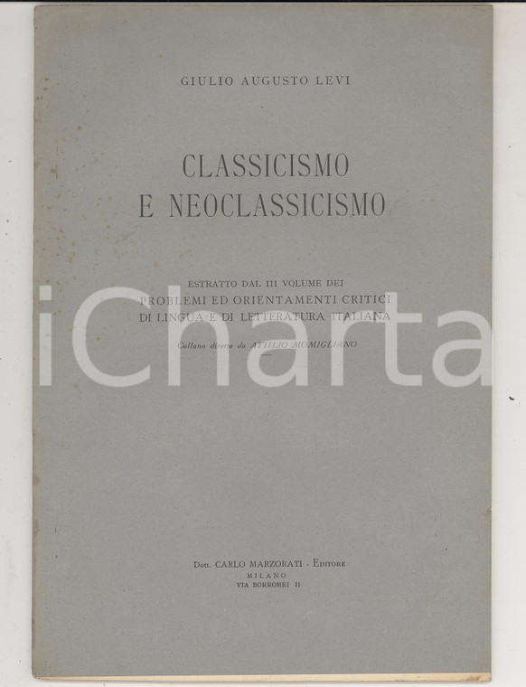 1949 Giulio Augusto LEVI Classicismo e neoclassicismo *Estratto 44 pp.