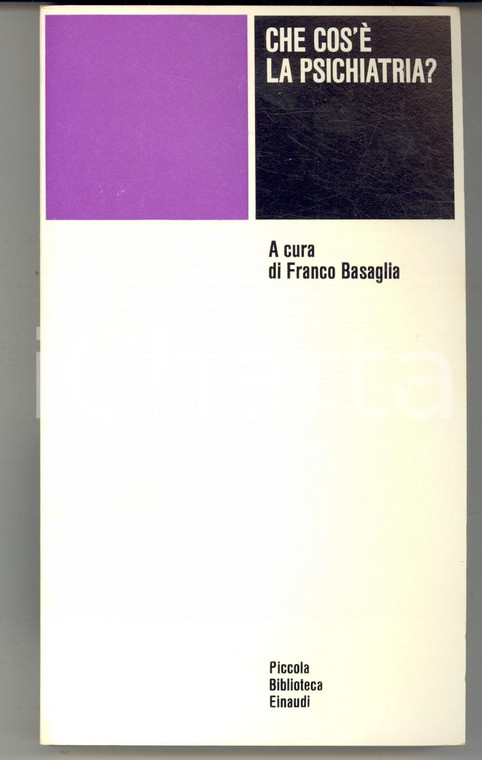 1973 Franco BASAGLIA Che cos'è la psichiatria? *Piccola Biblioteca EINAUDI n°205