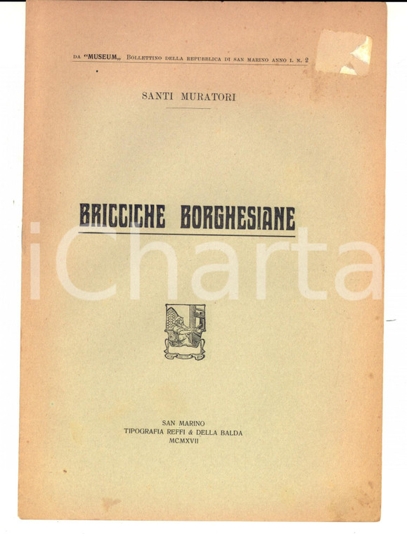 1917 SAN MARINO Santi MURATORI Bricciche borghesiane *Estratto MUSEUM 12 pp.
