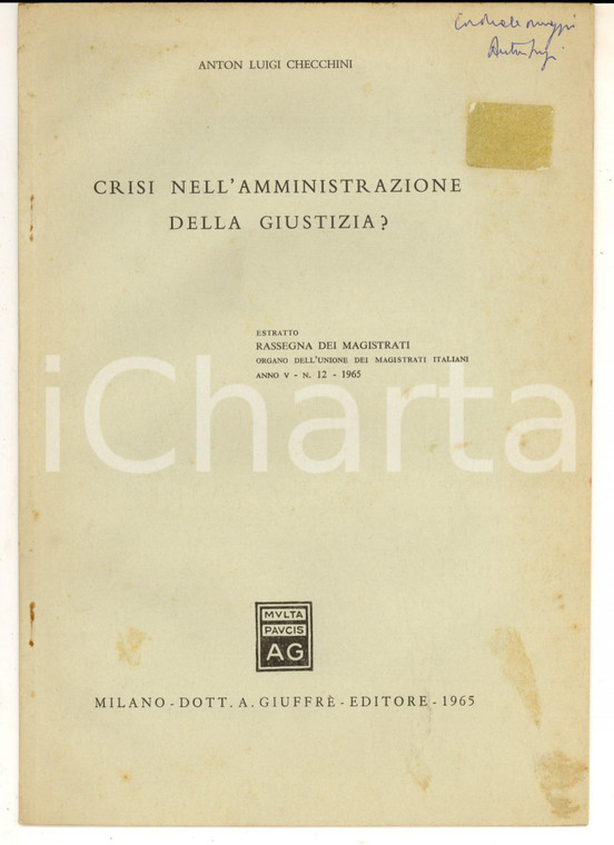 1965 Anton Luigi CHECCHINI Crisi nell'amministrazione della giustizia? AUTOGRAFO