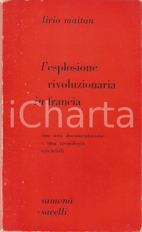 1968 Livio MAITAN Esplosione rivoluzionaria in Francia *Ed. SAMONA' E SAVELLI