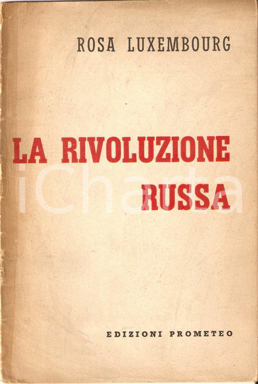 1950 ca Rosa LUXEMBOURG La rivoluzione russa *Edizioni PROMETEO