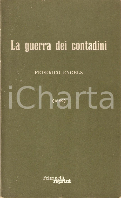 1970 ca Friedrich ENGELS La guerra dei contadini *Edizioni FELTRINELLI REPRINT