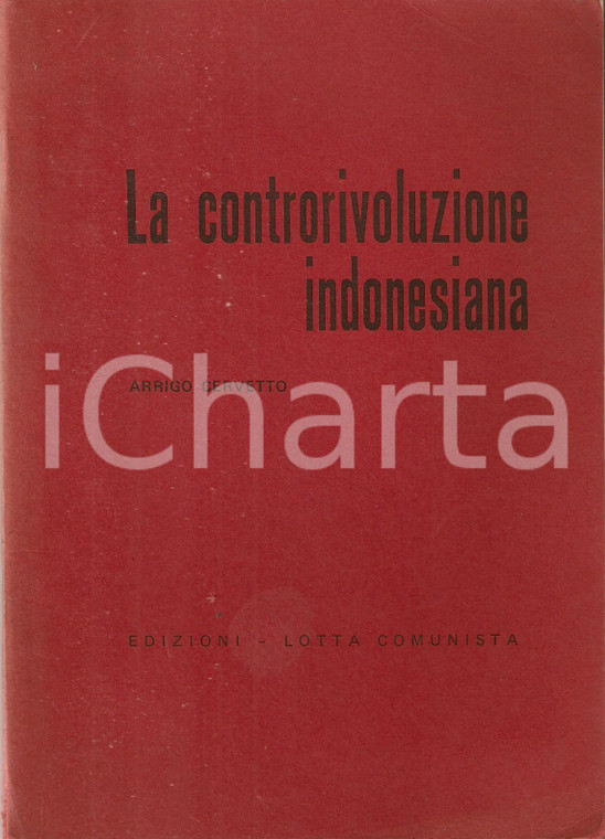 1969 Arrigo CERVETTO La controrivoluzione indonesiana *Edizioni LOTTA COMUNISTA