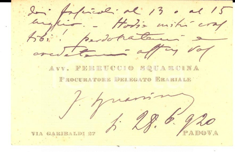 1920 PADOVA Avv. Ferruccio SQUARCINA procuratore erariale *Biglietto autografo 