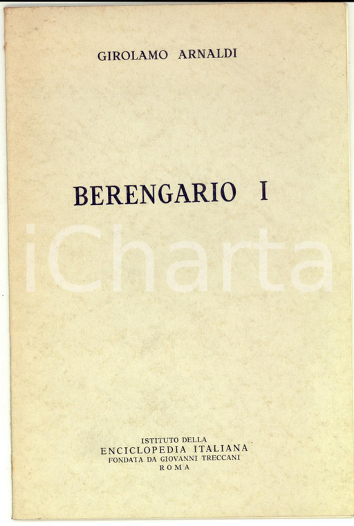 1967 Girolamo ARNALDI Berengario I - Estratto "Dizionario biografico" TRECCANI 