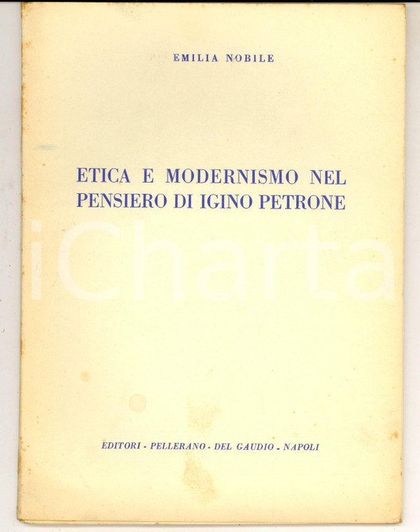 1950 ca Emilia NOBILE Etica e modernismo nel pensiero di Igino Petrone