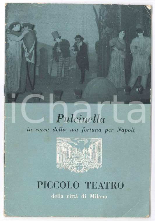 1958 MILANO PICCOLO TEATRO - Pulcinella in cerca della sua fortuna per Napoli