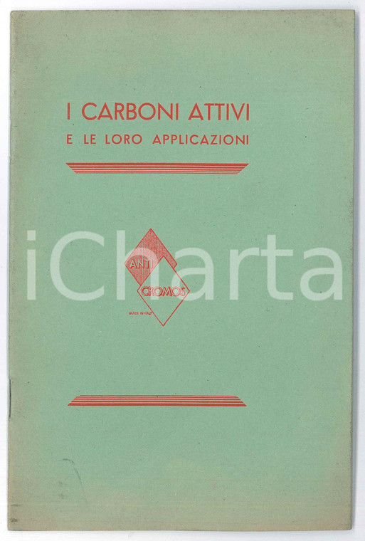 1934 MILANO Soc. An. ANTICROMOS I carboni attivi e le loro applicazioni