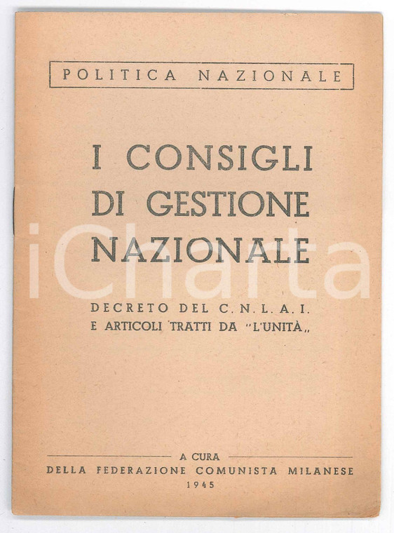 1945 CNLAI Consigli di gestione nazionale - Politica Nazionale - Pubblicazione