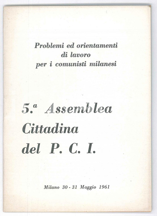 1961 MILANO - PCI Problemi di lavoro per i comunisti milanesi - Pubblicazione