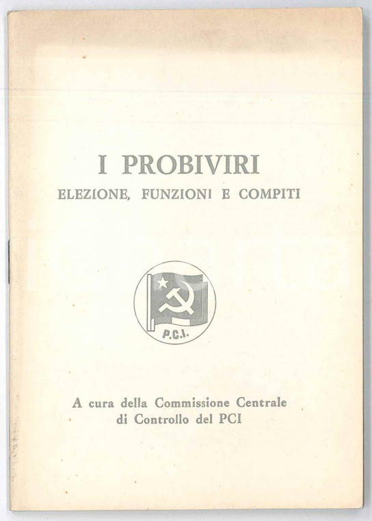 1960 ca PCI I probiviri: elezione, funzioni e compiti - Pubblicazione 62 pp.