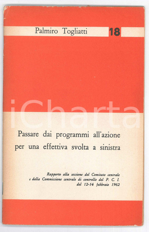 1962 PCI Palmiro TOGLIATTI Dai programmi all'azione - Pubblicazione 43 pagg.