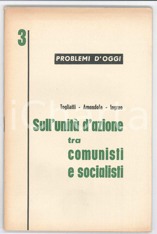 1958 PCI Sull'unità di azione tra comunisti e socialisti - Pubblicazione 58 pag.