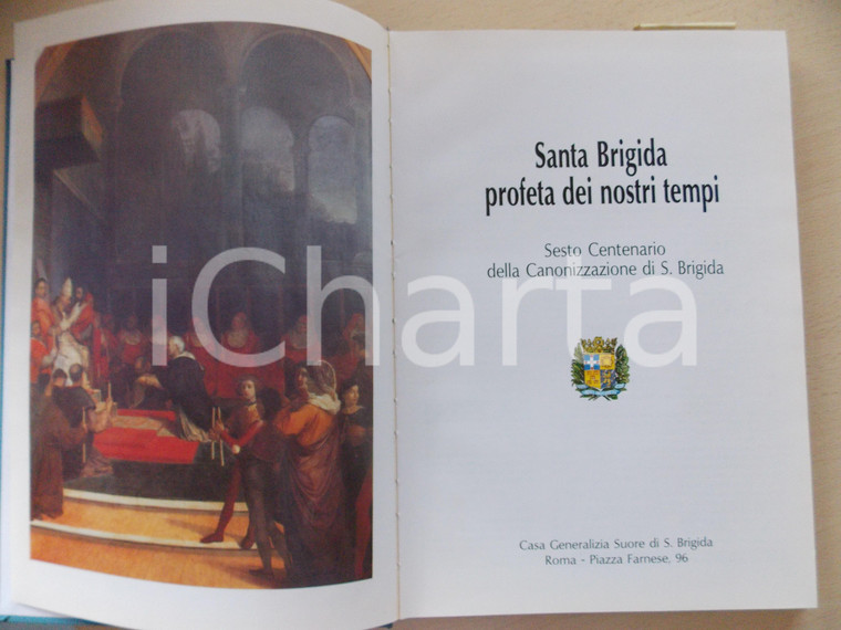 1994 ROMA AA. VV. Santa Brigida profeta dei nostri tempi. Sesto centenario