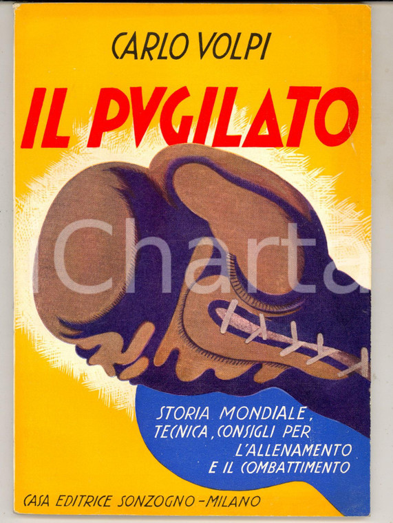 1936 Carlo VOLPI Il pugilato - Storia mondiale, tecnica, consigli *Ed. SONZOGNO