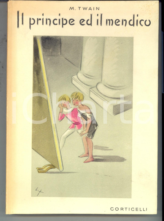 1946 Mark TWAIN Il principe e il mendico *Editore CORTICELLI - MILANO