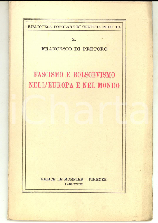 1940 Francesco DI PRETORO Fascismo e bolscevismo nell'Europa e nel mondo