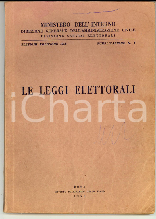 Elezioni 1958 MINISTERO DELL'INTERNO - Le leggi elettorali *Pubblicazione n° 1